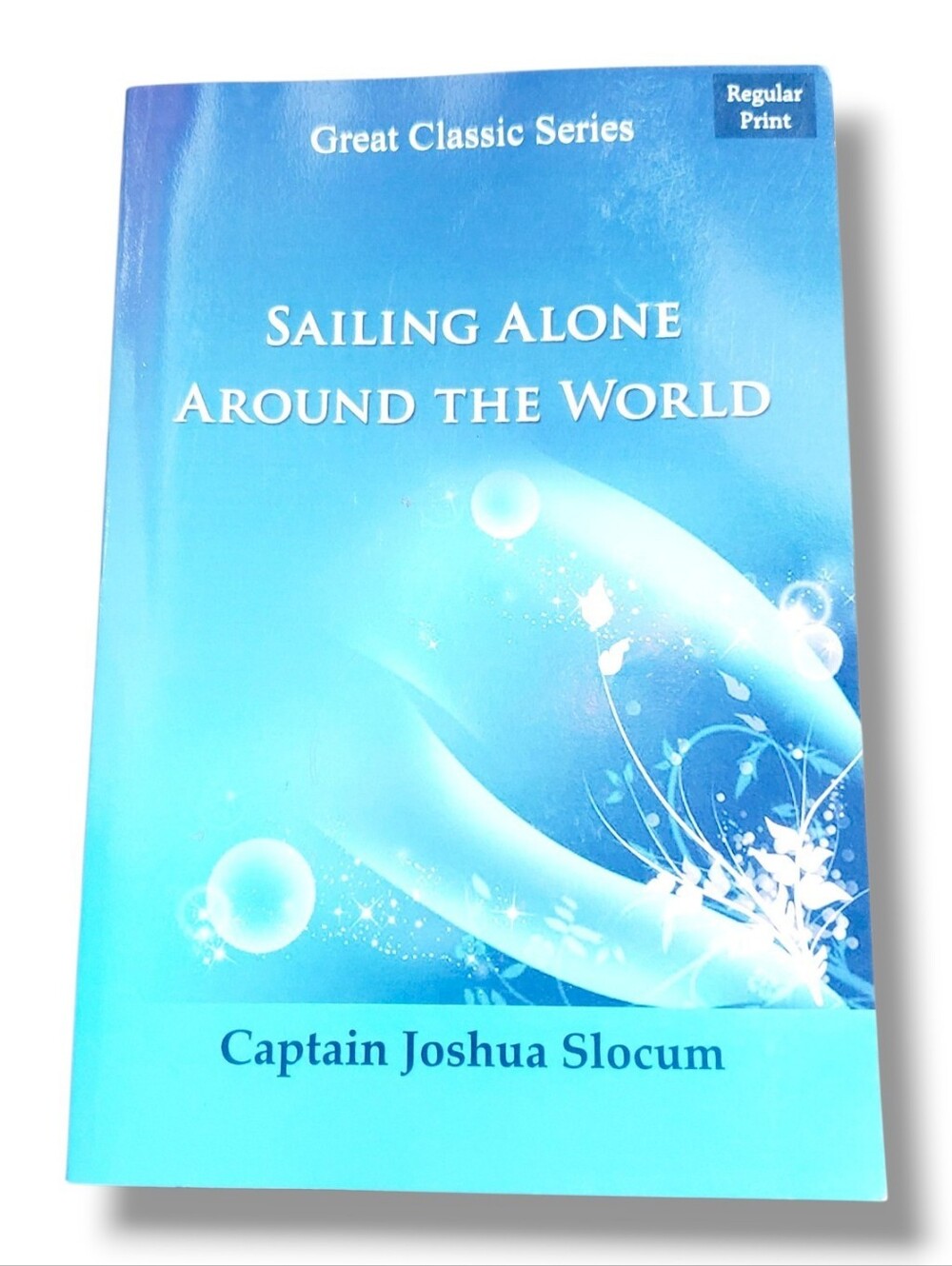 Sailing Alone Around the World by Slocum, Joshua; Slocum, Captain Joshua Book